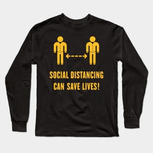 Social Distancing Can Save Lives! (Corona Virus / Gold) Long Sleeve T-Shirt